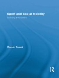 cover of the book Sport and Social Mobility : Crossing Boundaries