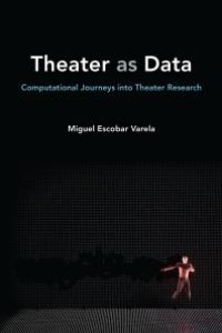 cover of the book Theater As Data : Computational Journeys into Theater Research