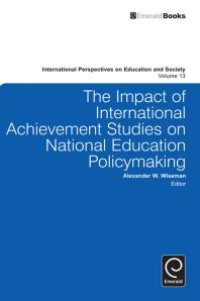 cover of the book The Impact of International Achievement Studies on National Education Policymaking