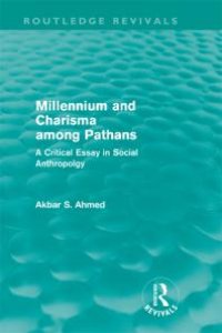 cover of the book Millennium and Charisma among Pathans (Routledge Revivals) : A Critical Essay in Social Anthropology