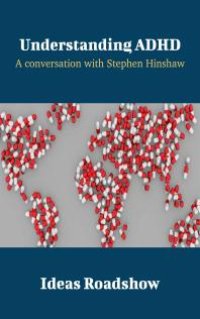 cover of the book Understanding ADHD : A Conversation with Stephen Hinshaw