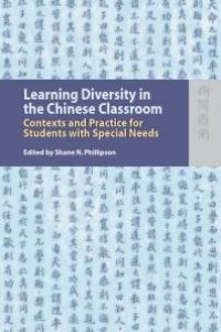 cover of the book Learning Diversity in the Chinese Classroom : Contexts and Practice for Students with Special Needs