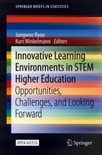 cover of the book Innovative Learning Environments in STEM Higher Education : Opportunities, Challenges, and Looking Forward