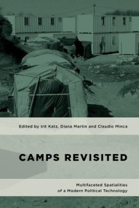 cover of the book Camps Revisited: Multifaceted Spatialities of a Modern Political Technology