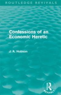 cover of the book Confessions of an Economic Heretic