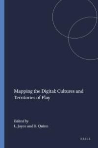 cover of the book Mapping the Digital: Cultures and Territories of Play