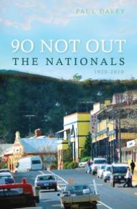 cover of the book Ninety Not Out : The Nationals, 1920–2010