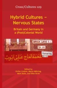 cover of the book Hybrid Cultures - Nervous States : Britain and Germany in a (Post)Colonial World