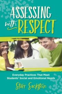 cover of the book Assessing with Respect : Everyday Practices That Meet Students' Social and Emotional Needs