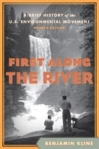 cover of the book First along the River : A Brief History of the U. S. Environmental Movement