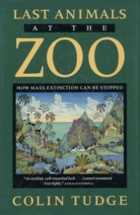 cover of the book Last Animals at the Zoo : How Mass Extinction Can Be Stopped