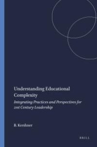 cover of the book Understanding Educational Complexity : Integrating Practices and Perspectives for 21st Century Leadership