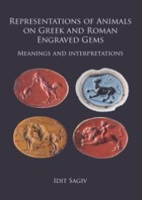 cover of the book Representations of Animals on Greek and Roman Engraved Gems : Meanings and Interpretations