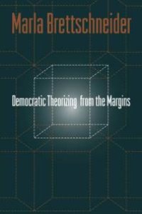 cover of the book Democratic Theorizing from the Margins