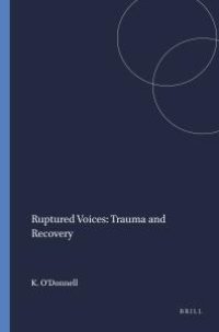 cover of the book Ruptured Voices: Trauma and Recovery