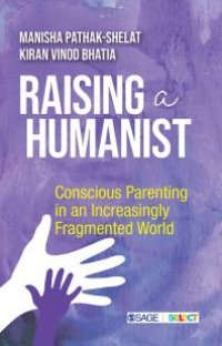 cover of the book Raising a Humanist : Conscious Parenting in an Increasingly Fragmented World