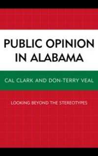 cover of the book Public Opinion in Alabama : Looking Beyond the Stereotypes