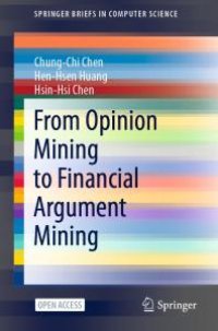 cover of the book From Opinion Mining to Financial Argument Mining