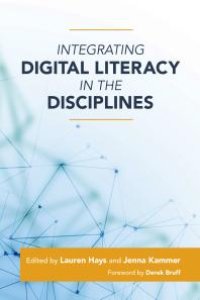 cover of the book Integrating Digital Literacy in the Disciplines