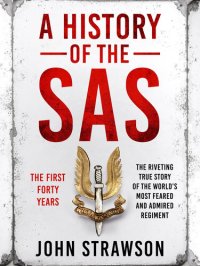 cover of the book The History of the SAS: The First Forty Years