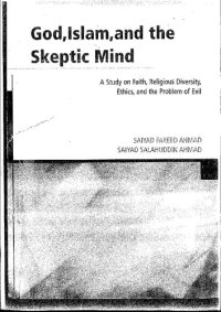 cover of the book God, Islam, and the Skeptic Mind: A Study on Faith, Religious Diversity, Ethics, and the Problem of Evil