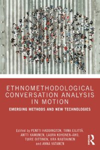 cover of the book Ethnomethodological Conversation Analysis in Motion: Emerging Methods and New Technologies