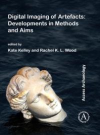 cover of the book Digital Imaging of Artefacts: Developments in Methods and Aims