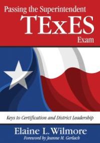 cover of the book Passing the Superintendent TExES Exam : Keys to Certification and District Leadership