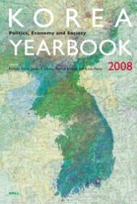 cover of the book Korea Yearbook (2008) : Politics, Economy and Society