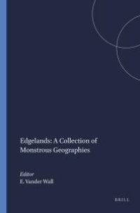 cover of the book Edgelands: a Collection of Monstrous Geographies