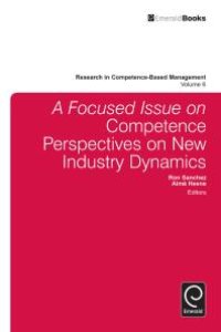 cover of the book A Focussed Issue on Competence Perspectives on New Industry Dynamics