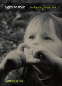 cover of the book Signs of Hope: Deafhearing Family Life