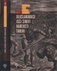 cover of the book ULUSLARARASI İŞÇİ SINIFI HAREKETİ TARİHİ 1