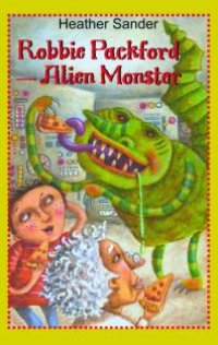 cover of the book Robbie Packford - Alien Monster