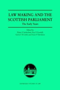 cover of the book Law Making and the Scottish Parliament : The Early Years