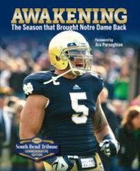 cover of the book Awakening : The Season That Brought Notre Dame Back