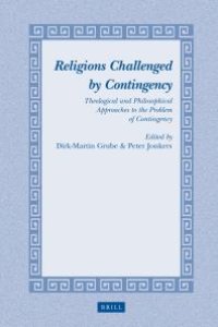 cover of the book Religions Challenged by Contingency : Theological and Philosophical Approaches to the Problem of Contingency