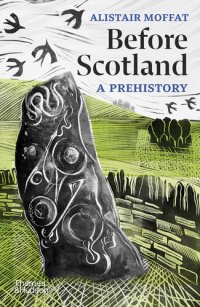 cover of the book Before Scotland: A Prehistory