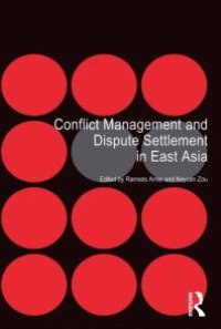 cover of the book Conflict Management and Dispute Settlement in East Asia