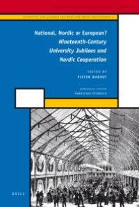 cover of the book National, Nordic or European? : Nineteenth-Century University Jubilees and Nordic Cooperation