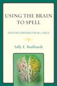 cover of the book Using the Brain to Spell : Effective Strategies for All Levels