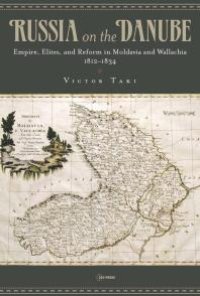 cover of the book Russia on the Danube : Empire, Elites, and Reform in Moldavia and Wallachia, 1812-1834