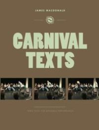 cover of the book Carnival Texts : Three Plays for Ensemble Performance