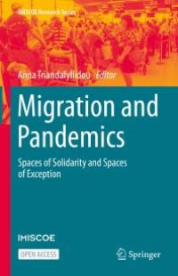 cover of the book Migration and Pandemics : Spaces of Solidarity and Spaces of Exception