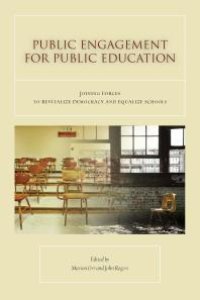 cover of the book Public Engagement for Public Education : Joining Forces to Revitalize Democracy and Equalize Schools