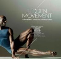 cover of the book Hidden Movement: Contemporary Voices of Black British Dance