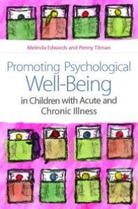 cover of the book Promoting Psychological Well-Being in Children with Acute and Chronic Illness