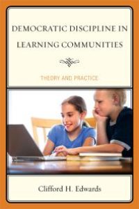 cover of the book Democratic Discipline in Learning Communities : Theory and Practice