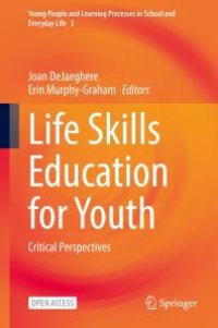 cover of the book Life Skills Education for Youth : Critical Perspectives