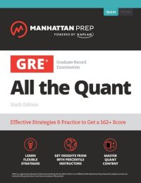 cover of the book GRE All the Quant: Effective Strategies & Practice from 99th Percentile Instructors (Sixth Edition)